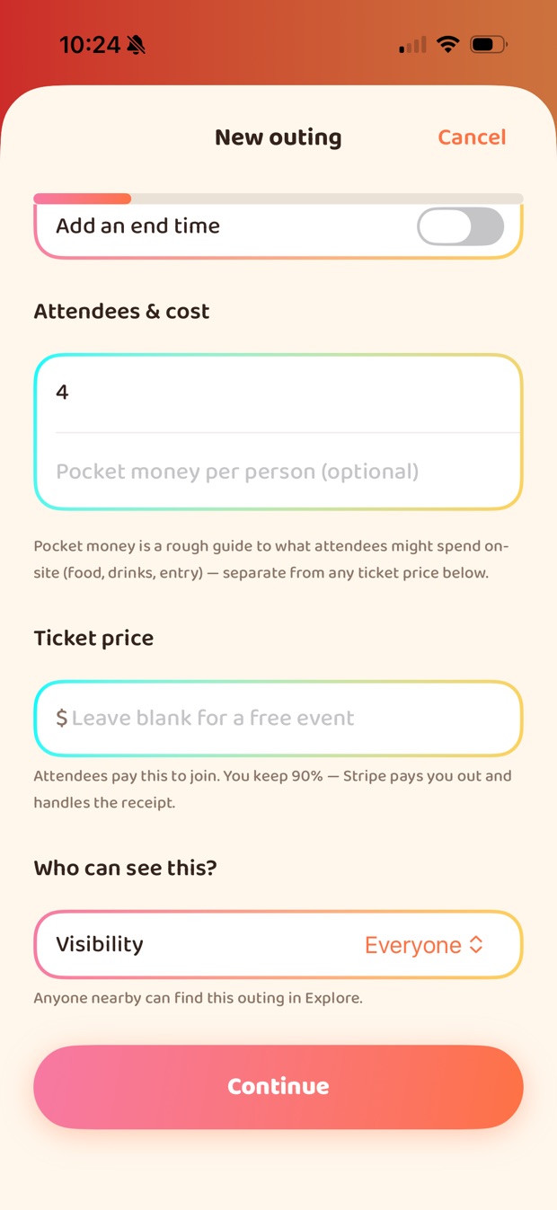 The attendees and cost step: a capacity field showing 4, a “Pocket money per
                  person (optional)” field, and separately a Ticket price field marked “Leave blank
                  for a free event” with the note that attendees pay this to join, the host keeps 90
                  per cent, and Stripe pays out and handles the receipt. Below, a “Who can see this?”
                  picker set to Everyone.