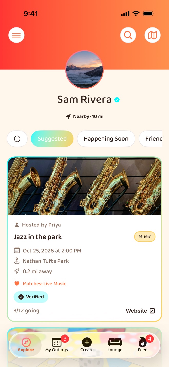 The Explore feed in the Wanderist app. Under the member's photo, their name and the line
                Nearby, 10 mi, filter chips read Suggested, Happening Soon and Friends. Below them an Outing card with
                a photo of saxophones: hosted by Priya, Jazz in the park, tagged Music, Oct 25 2026 at
                2:00 PM at Nathan Tufts Park, 0.2 miles away, Verified, 3 of 12 going. A tab bar along
                the bottom reads Explore, My Outings, Create, Lounge and Feed.